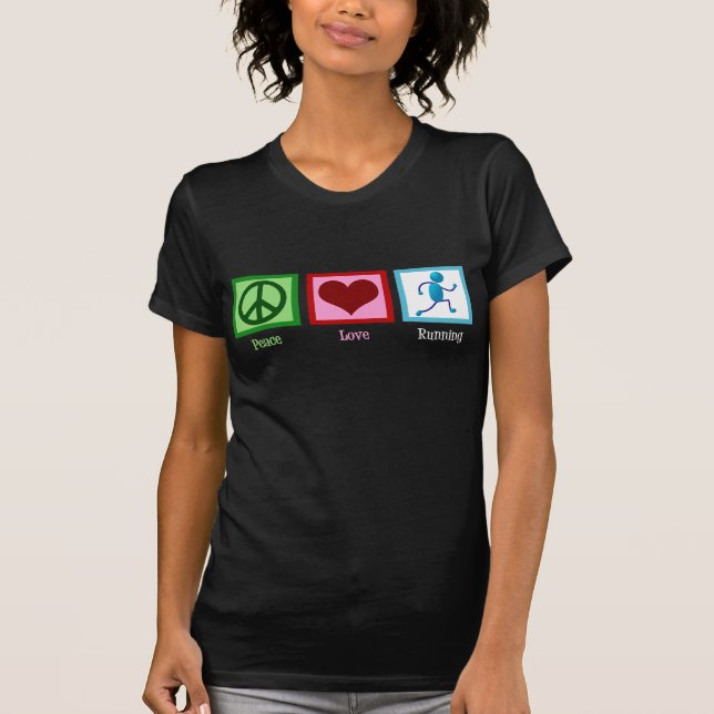 Peace Love Running T-Shirt (Front)