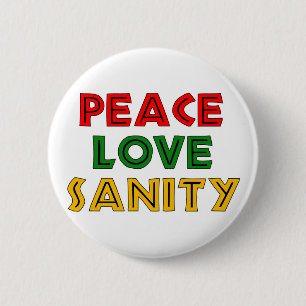 Peace Love Sanity 2 Inch Round Button