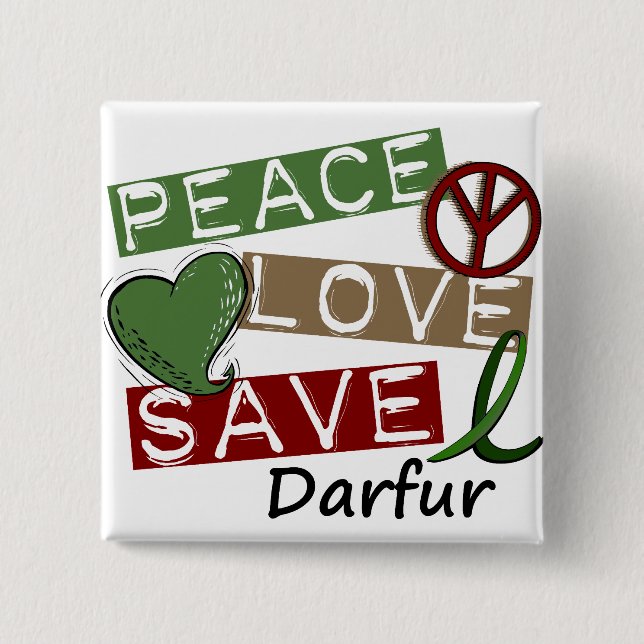 PEACE LOVE SAVE Darfur 2 Inch Square Button (Front)