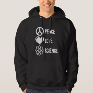 Peace Love Science Hoodie