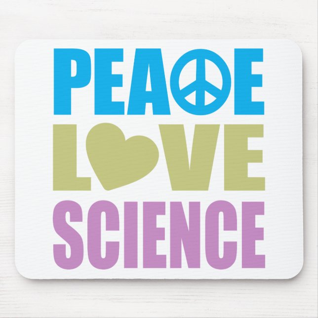 Peace Love Science Mouse Pad (Front)