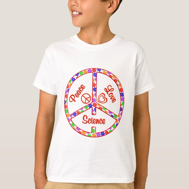 Peace Love Science T-Shirt (Front)