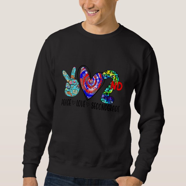 Peace Love Second Grade Team 2rd Grade Back To Sch Sweatshirt (Front)