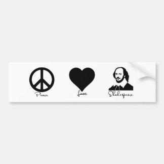 Peace  *  Love  *  Shakespeare Bumper Sticker