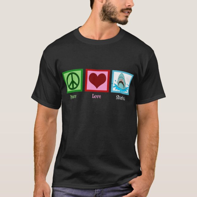 Peace Love Sharks T-Shirt (Front)