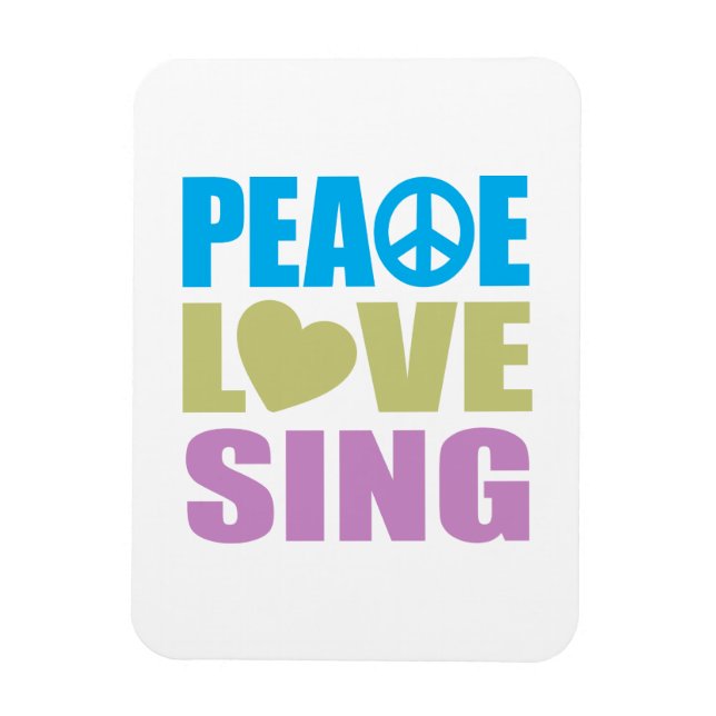 Peace Love Sing Magnet (Vertical)