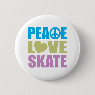 Peace Love Skate 2 Inch Round Button
