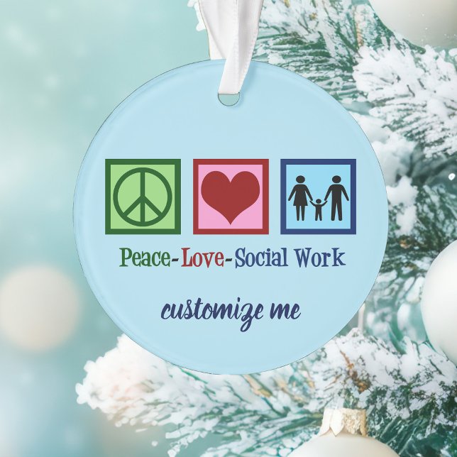 Peace Love Social Work Ornament (Creator Uploaded)