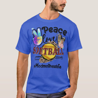Peace Love Softball Modmother Life Mom Grandma Leo T-Shirt