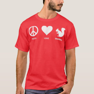 Peace Love SquirrelsFunnyFor ADHD1146 T-Shirt