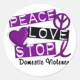 PEACE LOVE STOP Domestic Violence T-Shirts Classic Round Sticker