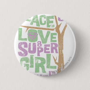 Peace Love & Supergirl Power 2 Inch Round Button
