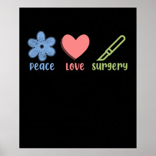 Peace Love Surgery Doctor Neurology Surgeon Graphi Poster