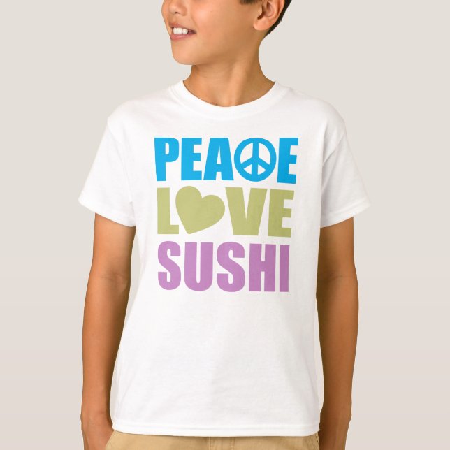 Peace Love Sushi T-Shirt (Front)