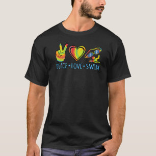 Peace Love Swim Fun Swimmer Swimming Coach Men Wom T-Shirt