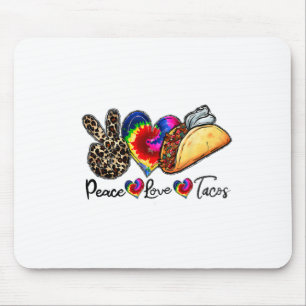 Peace Love Tacos Cinco De Mayo Mexican Food Lovers Mouse Pad