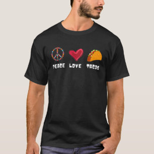 Peace Love Tacos Funny Men Women Kids Cinco De May T-Shirt