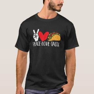 Peace Love Tacos Hippie Mexican Taco Party Cinco D T-Shirt