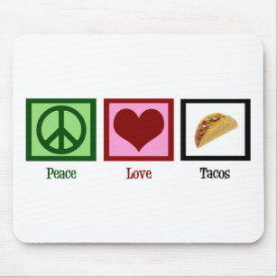 Peace Love Tacos Mouse Pad