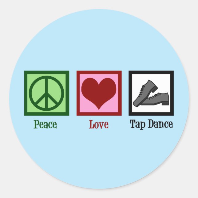 Peace Love Tap Dance Classic Round Sticker (Front)