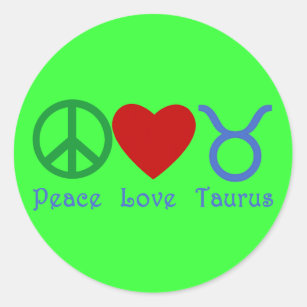 Peace Love Taurus Astrology Products Classic Round Sticker