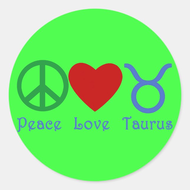 Peace Love Taurus Astrology Products Classic Round Sticker (Front)