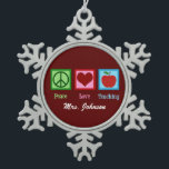 Peace Love Teaching Cute Custom Teacher Snowflake Pewter Christmas Ornament<br><div class="desc">A cute custom teacher ornament with Peace Love Teachers written above a peace sign,  heart,  and a red apple. A great present for your favourite #1 teacher at elementary school or beyond. Customize for a sweet personal touch for end of year,  teacher appreciation week,  or birthday.</div>
