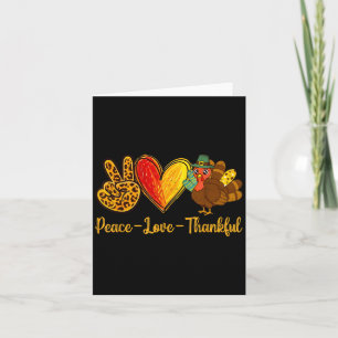 Peace Love Thankful Turkey Funny Thanksgiving Fall Card