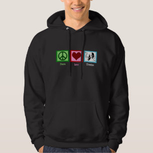 Peace Love Theatre Club Hoodie