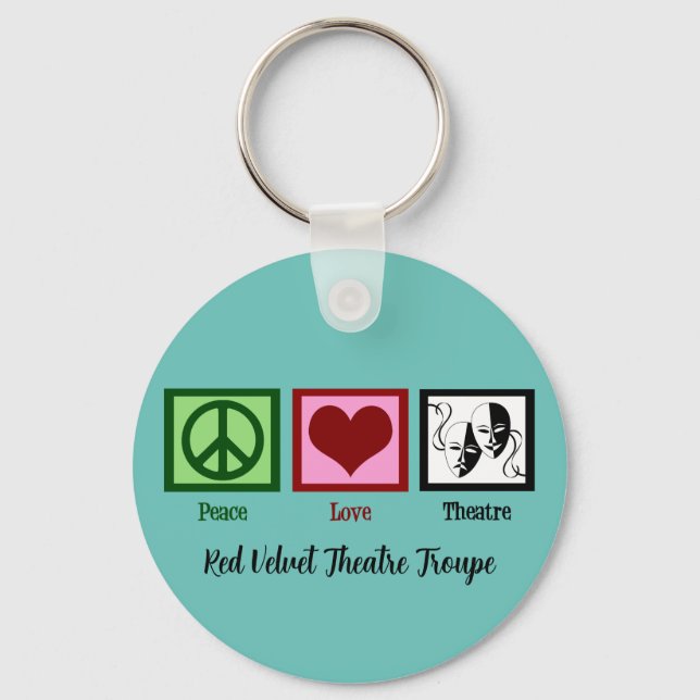 Peace Love Theatre Keychain (Front)