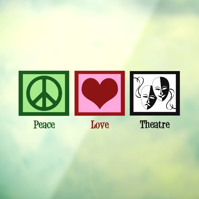 Peace Love Theatre Window Cling (Sheet 3)
