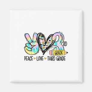 Peace Love Third Grade Funny Tie Dye Student Teach Magnet