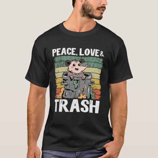 Peace, Love & Trash Funny Opossum Meme Trash Can P T-Shirt (Front)