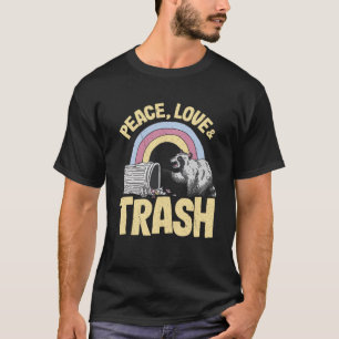 Peace, Love & Trash Garbage Can Rainbow Raccoon Pu T-Shirt