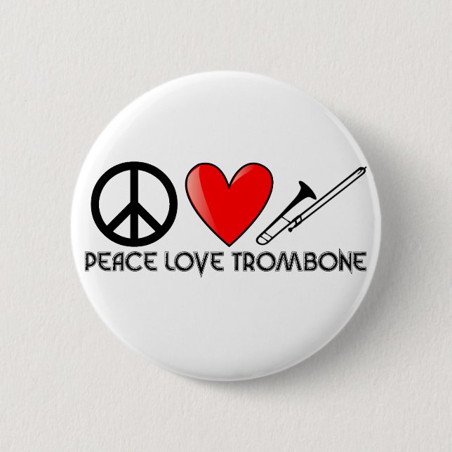 Peace, Love, Trombone 2 Inch Round Button (Front)
