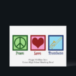 Peace Love Trombone Player Cute Custom Holiday Card<br><div class="desc">Custom Peace Love Trombone card for a member of the marching band who loves playing a brass instrument. A cute peace sign, heart, and trombone on personalized holiday cards.</div>
