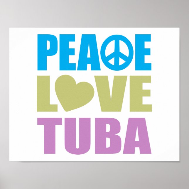 Peace Love Tuba Poster (Front)