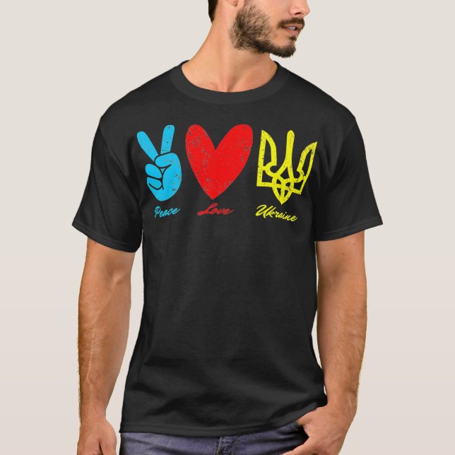 Peace, Love, Ukraine Ukrainian Flag I Stand With U T-Shirt (Front)