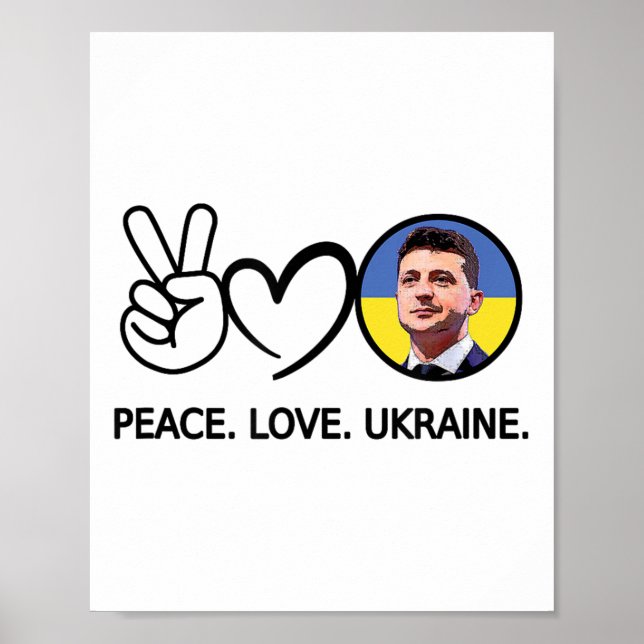 Peace Love Ukraine Volodymyr Zelensky Ukrainians S Poster (Front)