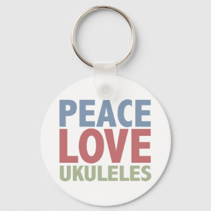 Peace Love Ukuleles Keychain