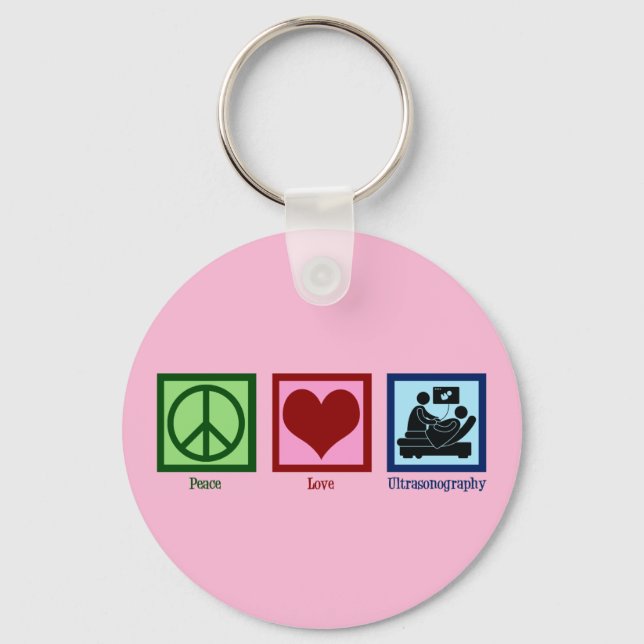 Peace Love Ultrasonography Ultrasound Technician Keychain (Front)