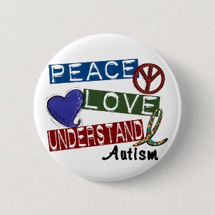PEACE LOVE UNDERSTAND Autism T-Shirts 2 Inch Round Button