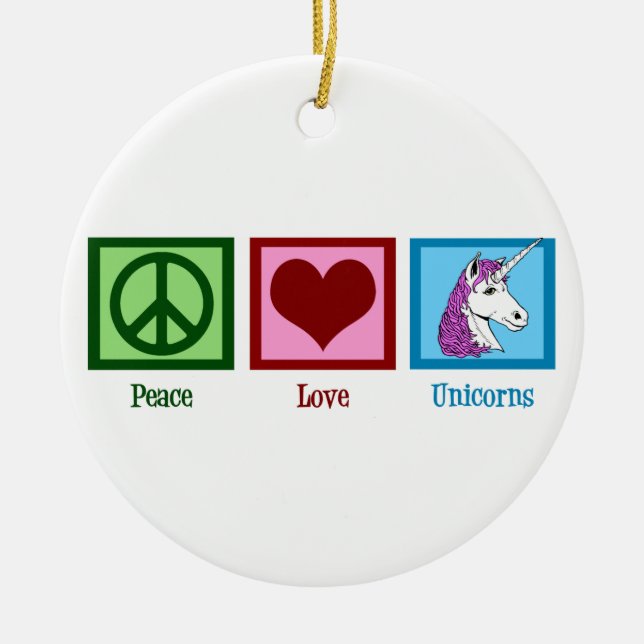 Peace Love Unicorns Ceramic Ornament (Front)