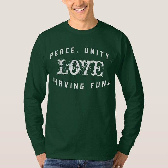 Peace Love Unity& Having Fun Shirt | Fresh Threads (Front)