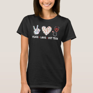 Peace Love Vet Tech Veterinarian Veterinary Techni T-Shirt