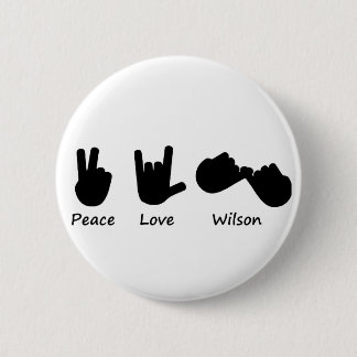 Peace Love Wilson 2 Inch Round Button