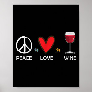 Peace Love Wine Funny Wine Lover Gift For Women Poster