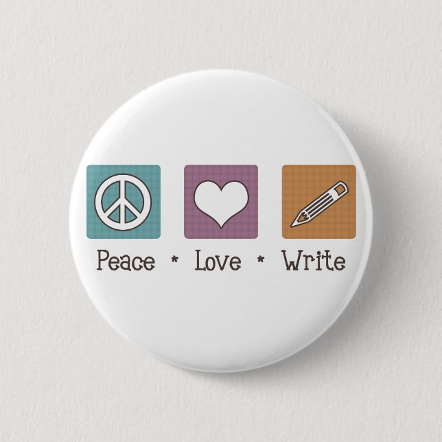 Peace Love Write 2 Inch Round Button (Front)