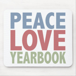 Peace Love Yearbook Mouse Pad