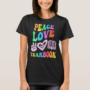 PEACE LOVE YEARBOOK Retro Editor Teacher Groovy Ba T-Shirt